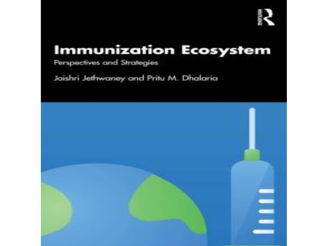 Livro Immunization Ecosystem Perspectives and Strategies de Jaishri Jethwaney (Inglês)