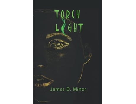 Livro Torch Light de James D Miner (Inglês)