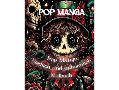 Livro Pop Manga Niedlich und Unheimlich Malbuch Pop Manga Cute and Scary Coloring Book de MEDORESA (Inglês)