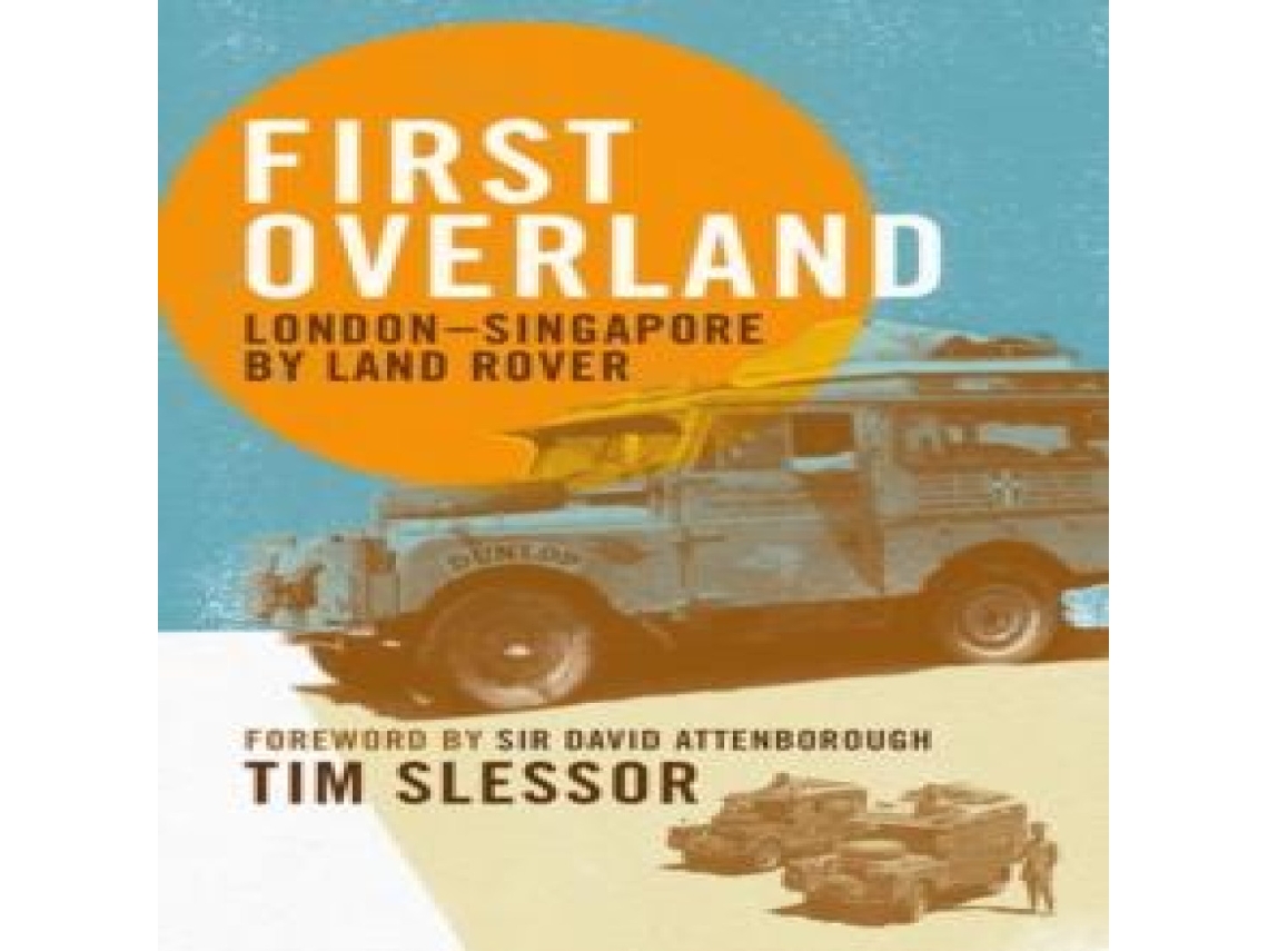 Livro First Overland de Tim Slessor (Inglês)