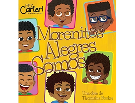 Livro Morenitos Alegres Somos Spanish Edition de Thomishia Booker (Espanhol)