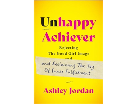 Livro Unhappy Achiever de Ashley Jordan (Inglês - Capa Dura)