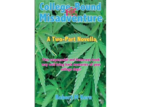 Livro College-bound For Misadventure De Robert M Kern (inglês)