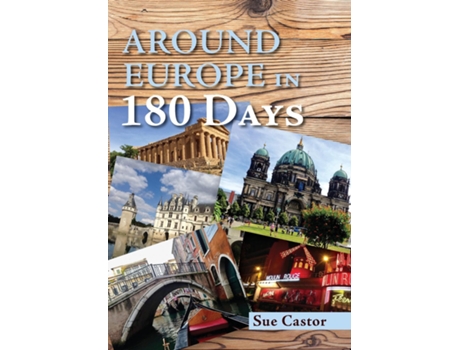 Livro Around Europe In 180 Days De Sue Castor (inglês)