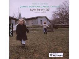 CD Bowman/Taylor - Here Let My Life (1CD)