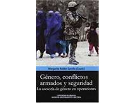 Livro Genero Conflictos Armados Y Seguridad La Asesoria De Genero de Varios Autores