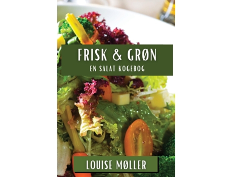 Livro Frisk amp Grøn En Salat Kogebog de Louise Møller (Inglês)