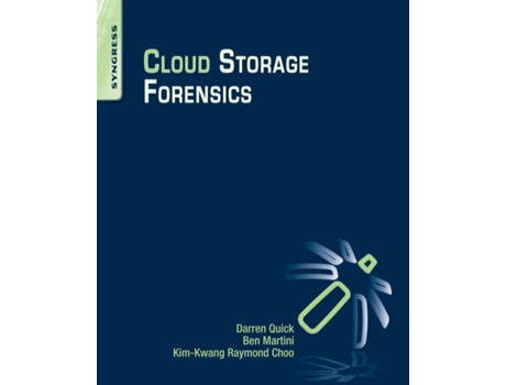 Livro Cloud Storage Forensics de Darren Quick, Ben Martini et al. (Inglês)