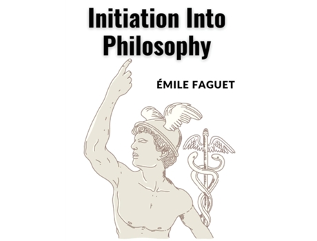 Livro Initiation Into Philosophy de Emile Faguet (Inglês)