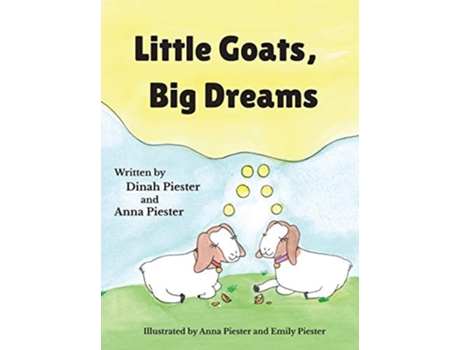 Livro Little Goats, Big Dreams De Dinah Piester E Anna Piester (inglês - Capa Dura)