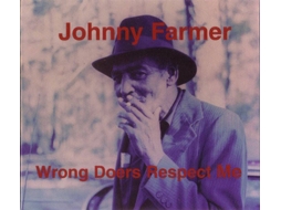 CD Johnny Farmer - Wrong Doers Respect Me