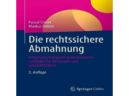 Livro Die rechtssichere Abmahnung Arbeitspsychologisch kommentierter Leitfaden für Personaler und Geschäftsführer de Pascal Croset (Alemão)