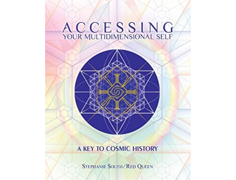 Livro Accessing Your Multidimensional Self A Key to Cosmic History de Stephanie South (Inglês)