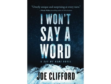 Livro I Wont Say a Word A Say My Name Novel de Joe Clifford (Inglês)