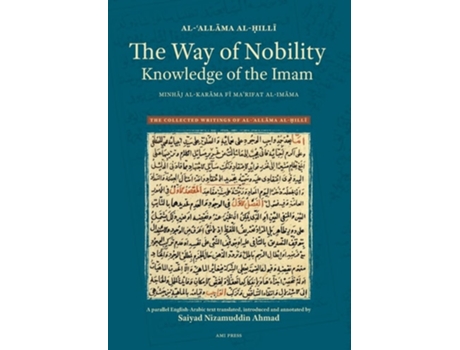 Livro The Way of Nobility Knowledge of the Imam de al-?Allama al-?illi (Inglês)