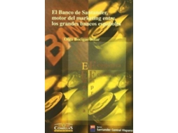 Livro El Banco De Santader, Motor Del Mã¡Rketing Entre Los Grandes Bancos Espaã±Oles de Olga Bocigas Solar (Espanhol)