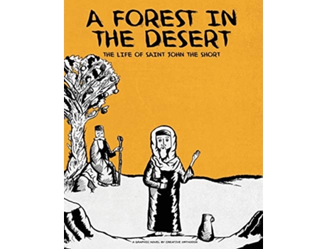 Livro A Forest in the Desert The Life of Saint John the Short de Creative Orthodox Michael Elgamal (Inglês)