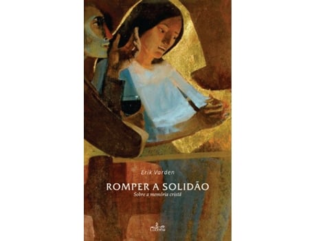 Livro Romper a solidão de Erik Varden (Português)