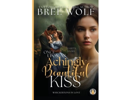 Livro Once Upon an Achingly Beautiful Kiss de Bree Wolf (Inglês)
