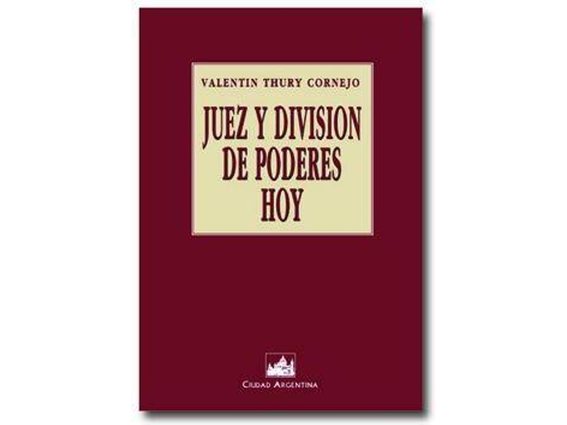 Livro Juez Y División De Poderes Hoy de Valentin Thury Cornejo (Espanhol)
