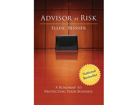 Livro Advisor at Risk A Roadmap to Protecting Your Business de Ellen Bessner (Inglês)