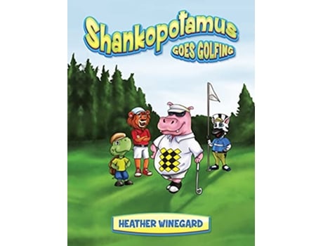 Livro Shankopotamus Goes Golfing de Heather Winegard (Inglês - Capa Dura)