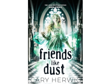 Livro Friends Like Dust de Cary Herwig (Inglês)