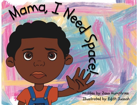 Livro Mama, I Need Space! de Zana Humphries (Inglês)