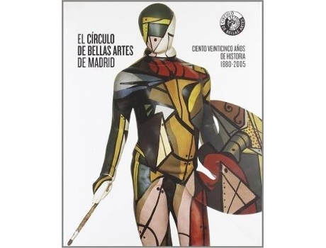 Livro El Cã­Rculo De Bellas Artes. Ciento Veinticinco Aã±Os De Historia, 1880-2005 de Delfín Ruiz (Espanhol)