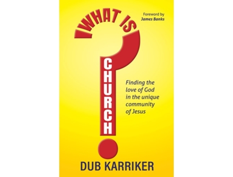 Livro What Is Church? De Dub Karriker (inglês)
