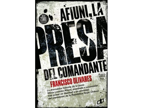 Livro Afiuni La Presa Del Comandante de FRANCISCO OLIVARES (Espanhol)