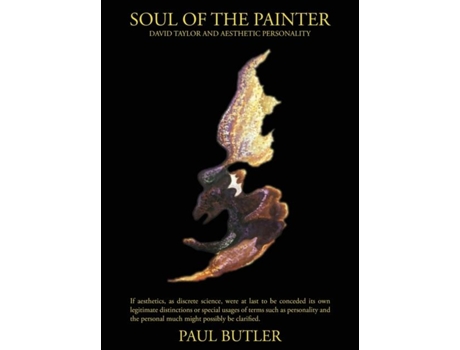 Livro Soul Of The Painter David Taylor And Aesthetic Personality De Paul Butler (inglês)