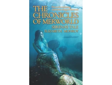 Livro The Chronicles Of Merworld Serenas Tale de Monroy Elizabeth (Inglês)