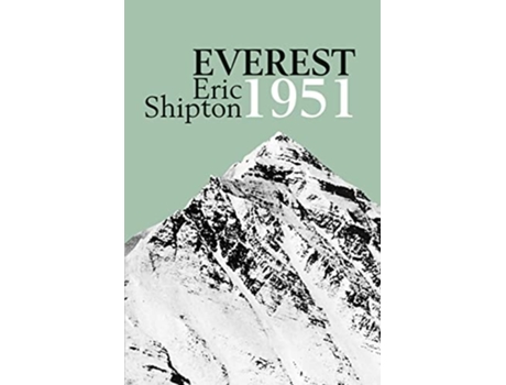 Livro Everest 1951 The Mount Everest Reconnaissance Expedition 1951 De Eric Shipton (inglês)