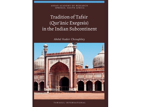 Livro Tradition of Tafsir in the Indian Subcontinent de Choughley (Inglês)