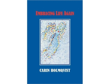 Livro Embracing Life Again Carin Holmqvist (Inglês)