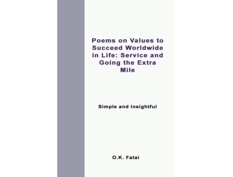 Livro Poems on Values to Succeed Worldwide in Life Service and Going the Extra Mile Simple and Insightful de OK Fatai (Inglês)