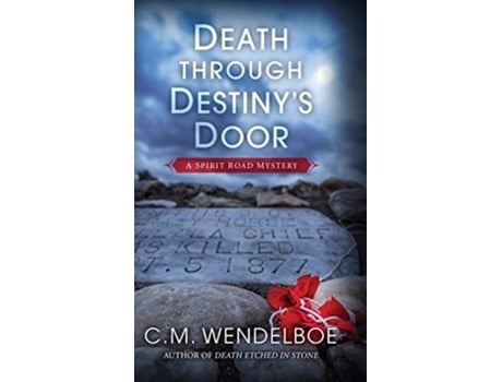 Livro Death Through Destinys Door De C M Wendelboe (inglês - Capa Dura)