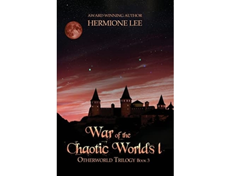Livro War of the Chaotic Worlds I Otherworld Trilogy de Hermione Lee (Inglês)