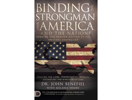 Livro Binding The Strongman Over America And The Nations De John Benefiel (inglês - Capa Dura)