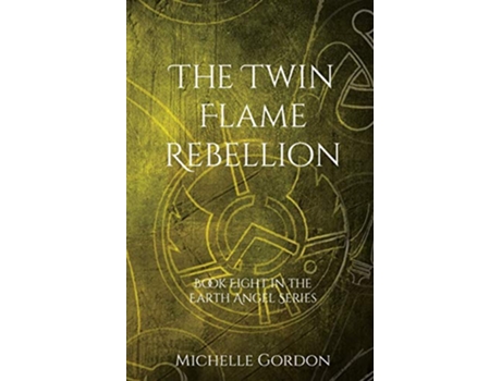 Livro The Twin Flame Rebellion Earth Angel Series UK Edition de Michelle Gordon (Inglês)