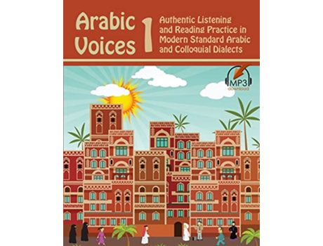 Livro Arabic Voices 1 Authentic Listening and Reading Practice in Modern Standard Arabic and Colloquial Dialects de Matthew Aldrich (Inglês)