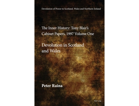 Livro Devolution of Power to Scotland, Wales and Northern IrelandThe Inner History de Tony Blair, Peter Raina et al. (Inglês - Capa Dura)