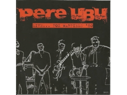 CD Pere Ubu - Live... Fox Warfield '80