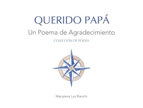 Livro Querido Papá Un Poema de Agradecimiento Colección de Poesía Spanish Edition de Macarena Luz Bianchi (Espanhol - Capa Dura)