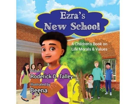 Livro Ezras New School A Childrens Book On Life Morals And Values De Roderick D Talley (inglês)