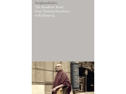 Livro the rainbow road from tooting broadway to kalimpong: memoirs of an english buddhist de sangharakshita (inglês)
