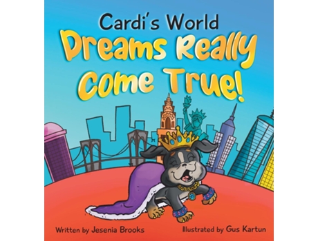 Livro Cardis World Quotdreams Really Come Truequot De Jesenia Brooks (inglês)