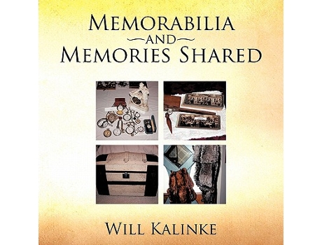 Livro Memorabilia and Memories Shared de Will Kalinke (Inglês)