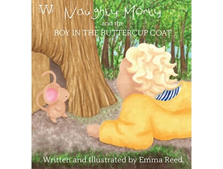 Livro Naughty Morty and the Boy in the Buttercup Coat de Emma Reed (Inglês)